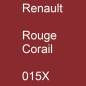 Preview: Renault, Rouge Corail, 015X.
